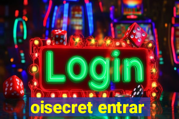 oisecret entrar